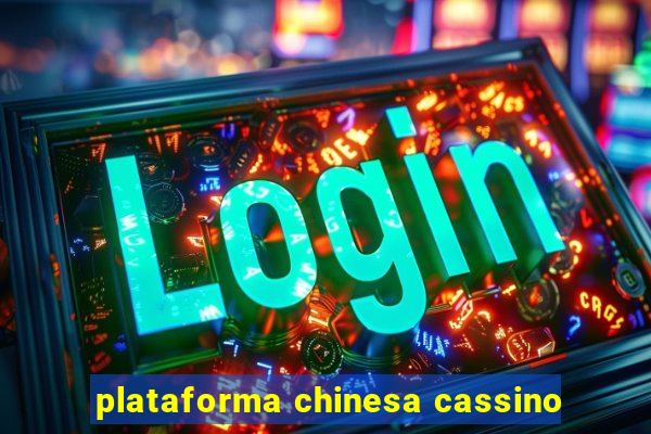 plataforma chinesa cassino